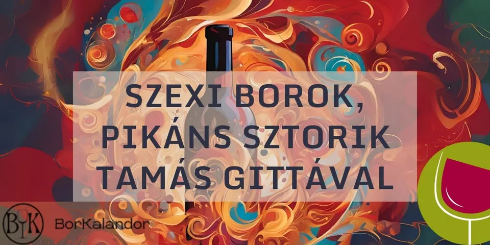 Szexi borok, pikáns sztorik Tamás Gittával